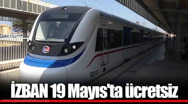 İZBAN 19 Mayıs'ta ücretsiz