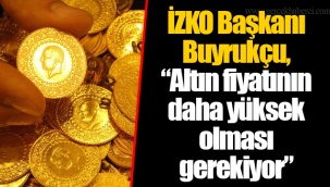 İZKO Başkanı Buyrukçu,