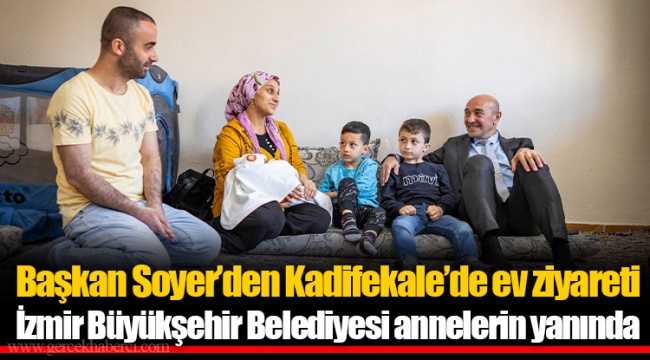 İzmir Büyükşehir Belediyesi annelerin yanında