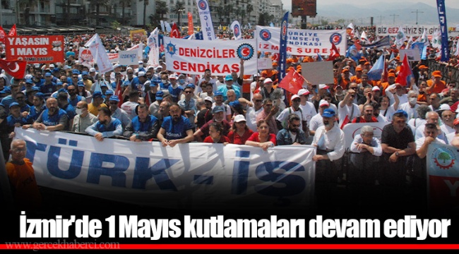 İzmir'de 1 Mayıs kutlamaları devam ediyor