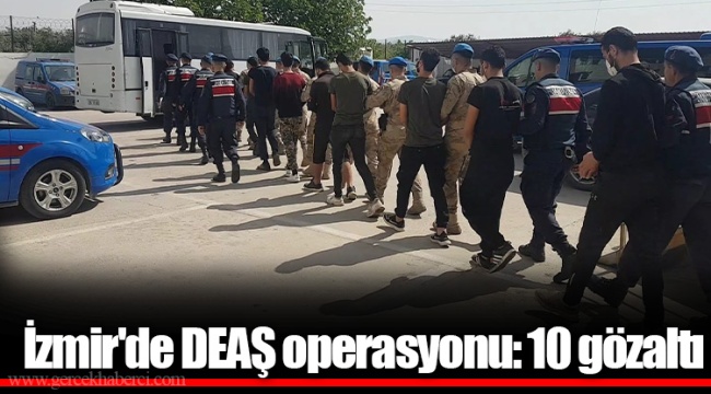 İzmir'de DEAŞ operasyonu: 10 gözaltı