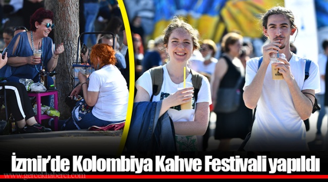 İzmir’de Kolombiya Kahve Festivali yapıldı