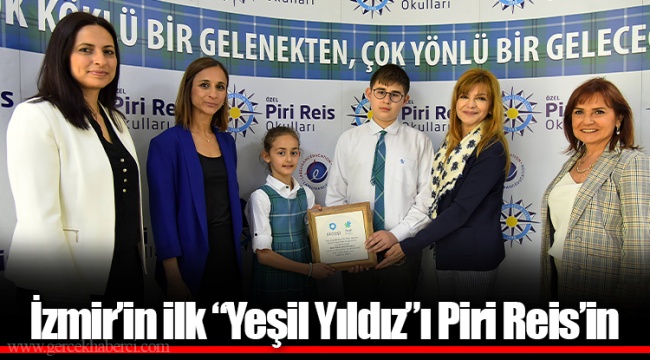 İzmir’in ilk “Yeşil Yıldız”ı Piri Reis’in