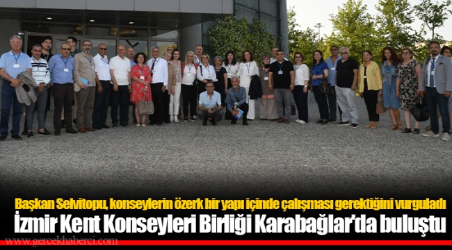 İzmir Kent Konseyleri Birliği Karabağlar'da buluştu