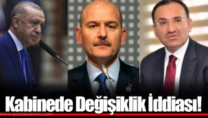 Kabinede Değişiklik İddiası!