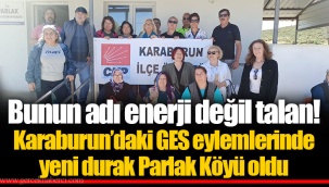 Karaburun’daki GES eylemlerinde yeni durak Parlak Köyü oldu