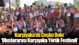Karşıyaka’da Coşku Dolu ‘Uluslararası Karşıyaka Yörük Festivali’