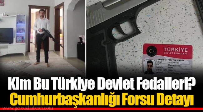 Kim Bu Türkiye Devlet Fedaileri? Cumhurbaşkanlığı Forsu Detayı