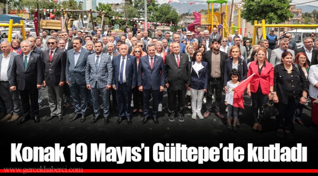 Konak 19 Mayıs’ı Gültepe’de kutladı