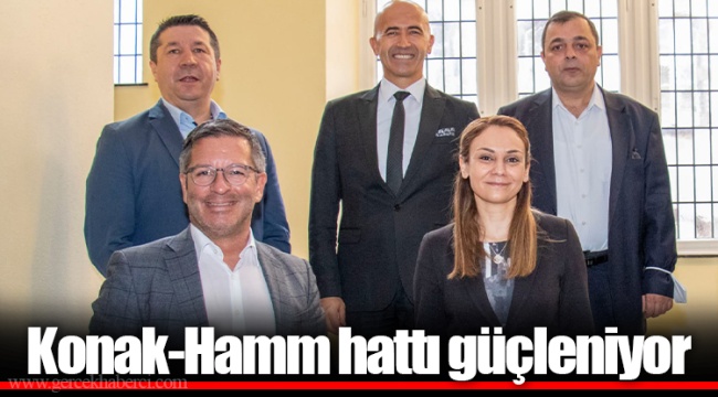 Konak-Hamm hattı güçleniyor