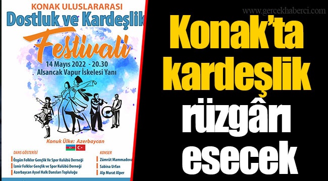Konak’ta kardeşlik rüzgârı esecek