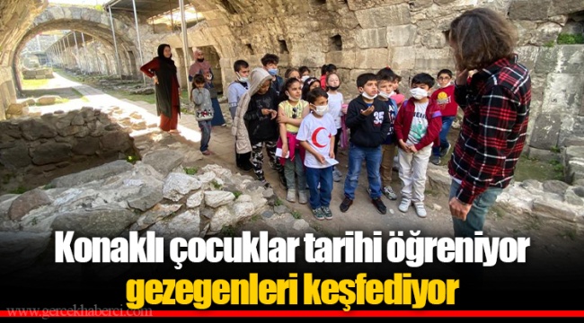 Konaklı çocuklar tarihi öğreniyor gezegenleri keşfediyor