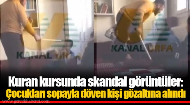 Kuran kursunda skandal görüntüler: Çocukları sopayla döven kişi gözaltına alındı