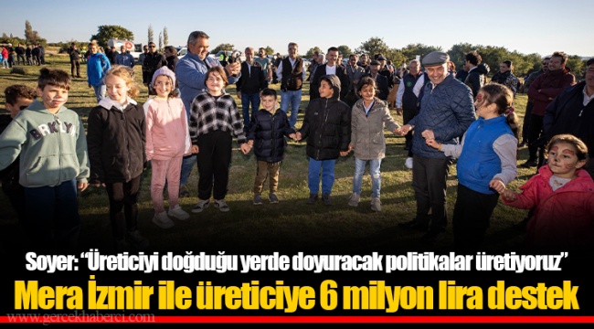 Mera İzmir ile üreticiye 6 milyon lira destek