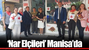 ‘Nar Elçileri’ Manisa’da