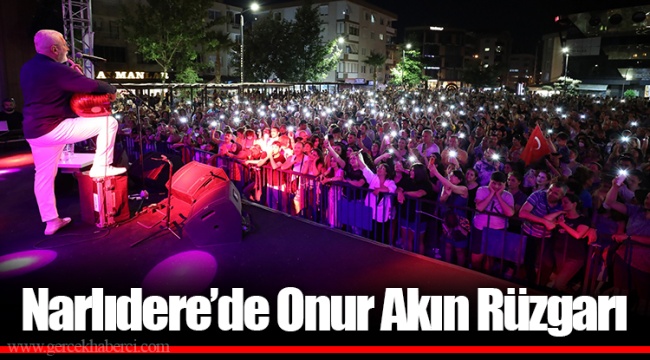 Narlıdere’de Onur Akın Rüzgarı 