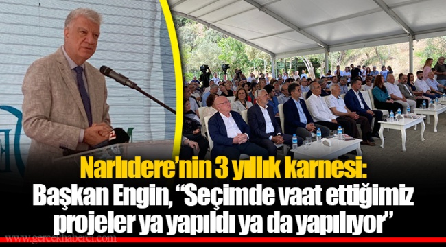 Narlıdere’nin 3 yıllık karnesi: Başkan Engin, “Seçimde vaat ettiğimiz projeler ya yapıldı ya da yapılıyor”