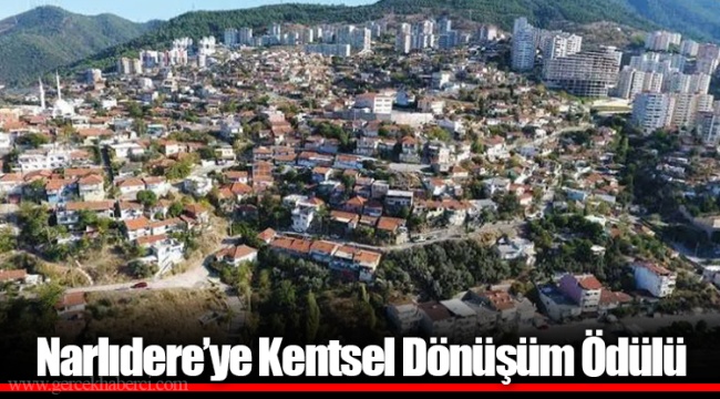 Narlıdere’ye Kentsel Dönüşüm Ödülü