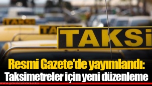 Resmi Gazete'de yayımlandı: Taksimetreler için yeni düzenleme