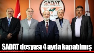 SADAT dosyası 4 ayda kapatılmış