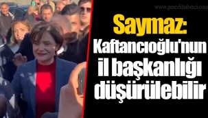 Saymaz: Kaftancıoğlu'nun il başkanlığı düşürülebilir