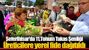 Seferihisar’da 11.Tohum Takas Şenliği
