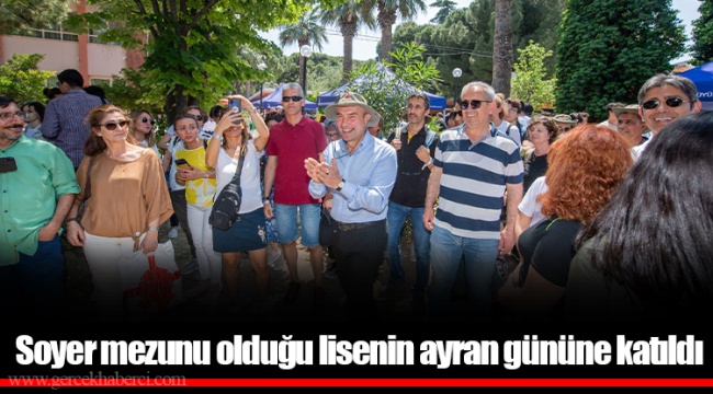 Soyer mezunu olduğu lisenin ayran gününe katıldı