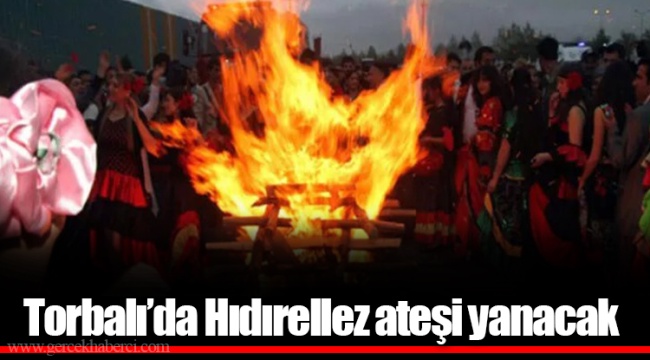 Torbalı’da Hıdırellez ateşi yanacak