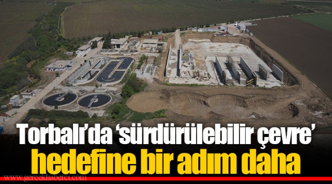 Torbalı’da ‘sürdürülebilir çevre’ hedefine bir adım daha