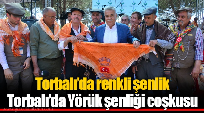 Torbalı’da Yörük şenliği coşkusu