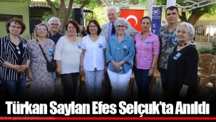 Türkan Saylan Efes Selçuk’ta Anıldı