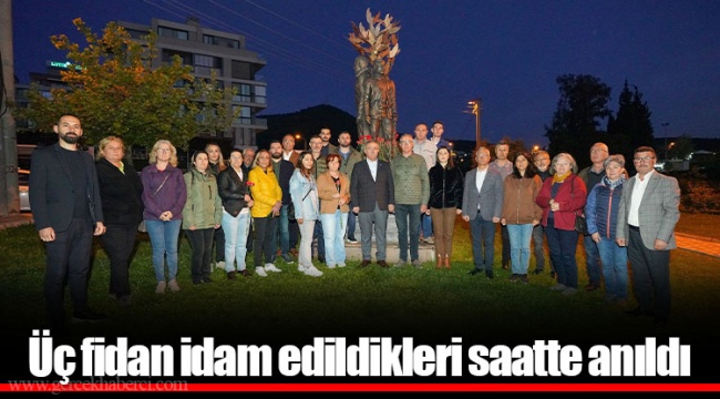 Üç fidan idam edildikleri saatte anıldı