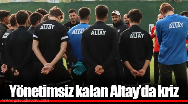 Yönetimsiz kalan Altay’da kriz
