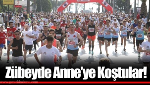 Zübeyde Anne’ye Koştular!