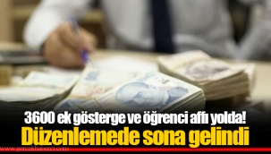 3600 ek gösterge ve öğrenci affı yolda! Düzenlemede sona gelindi
