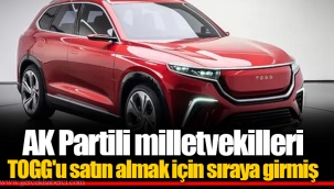 AK Partili milletvekilleri TOGG'u satın almak için sıraya girmiş
