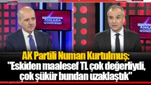 AK Partili Numan Kurtulmuş: