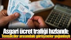 Asgari ücret trafiği hızlandı: Temsilciler arasındaki görüşmeler yoğunlaştı