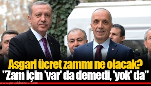 Asgari ücret zammı ne olacak?