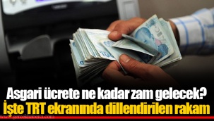 Asgari ücrete ne kadar zam gelecek? İşte TRT ekranında dillendirilen rakam