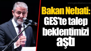 Bakan Nebati: GES'te talep beklentimizi aştı