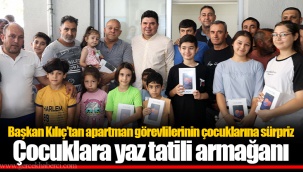 Başkan Kılıç’tan apartman görevlilerinin çocuklarına sürpriz