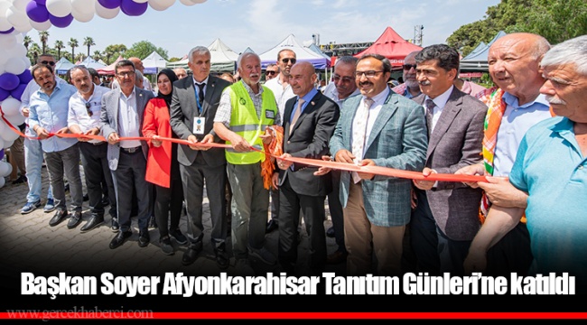 Başkan Soyer Afyonkarahisar Tanıtım Günleri’ne katıldı