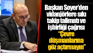Başkan Soyer’den vidanjörlere sıkı takip talimatı ve işbirliği çağrısı