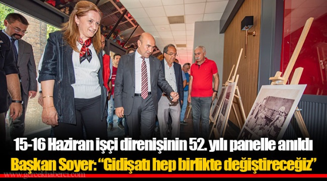 Başkan Soyer: “Gidişatı hep birlikte değiştireceğiz”