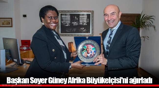 Başkan Soyer Güney Afrika Büyükelçisi'ni ağırladı