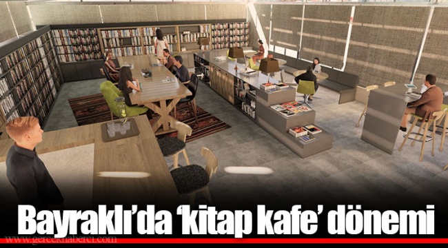 Bayraklı’da ‘kitap kafe’ dönemi