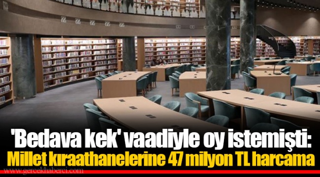'Bedava kek' vaadiyle oy istemişti: Millet kıraathanelerine 47 milyon TL harcama