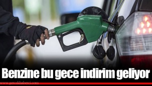 Benzine bu gece indirim geliyor