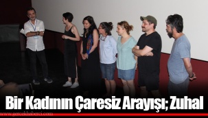 Bir Kadının Çaresiz Arayışı; Zuhal